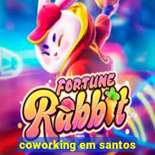 coworking em santos